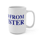 Just a kid from Colchester Mug 15oz
