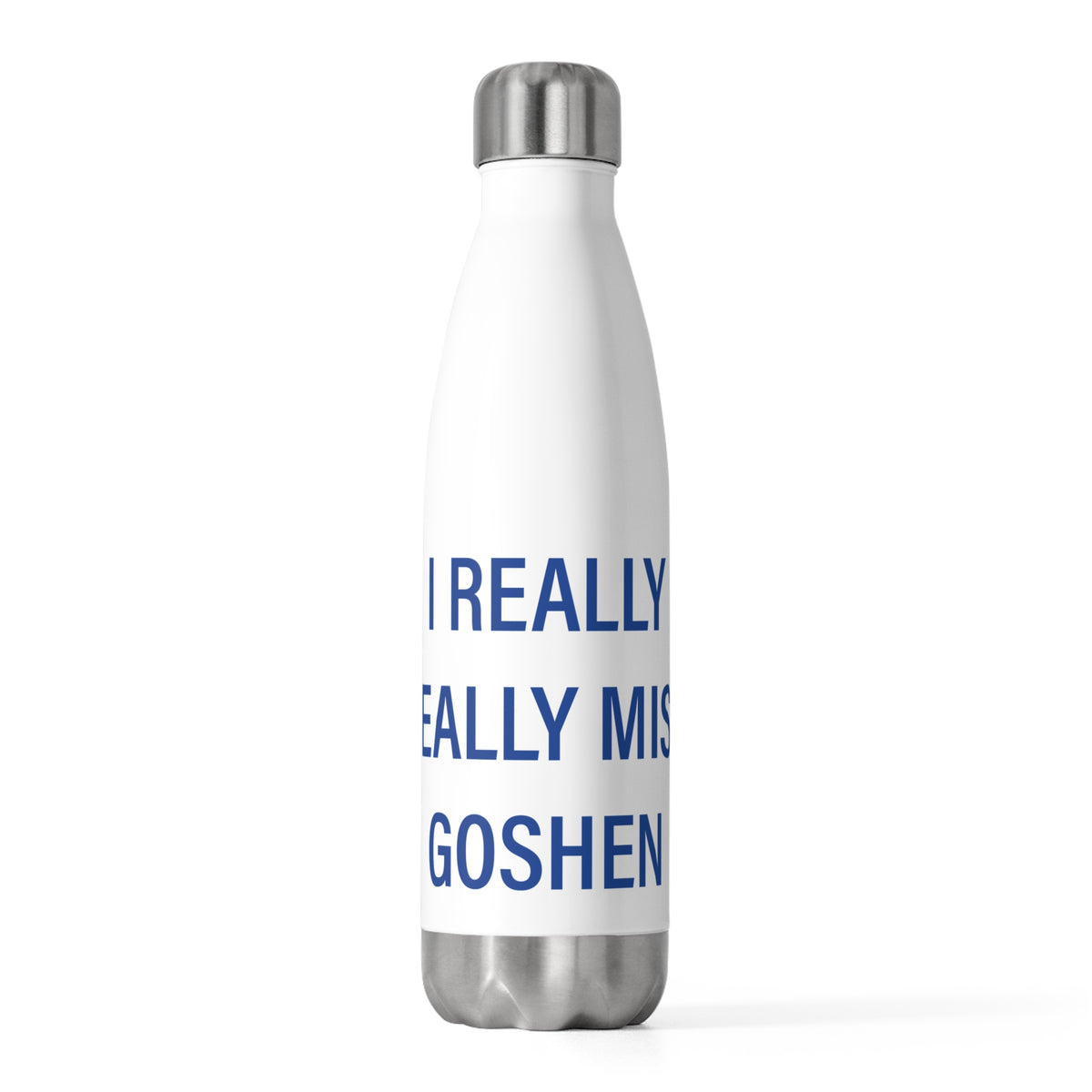 I Really Really Miss Goshen 20 oz Insulated Bottle