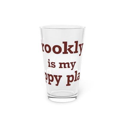 Brooklyn is My Happy Place Pint Glass, 16oz