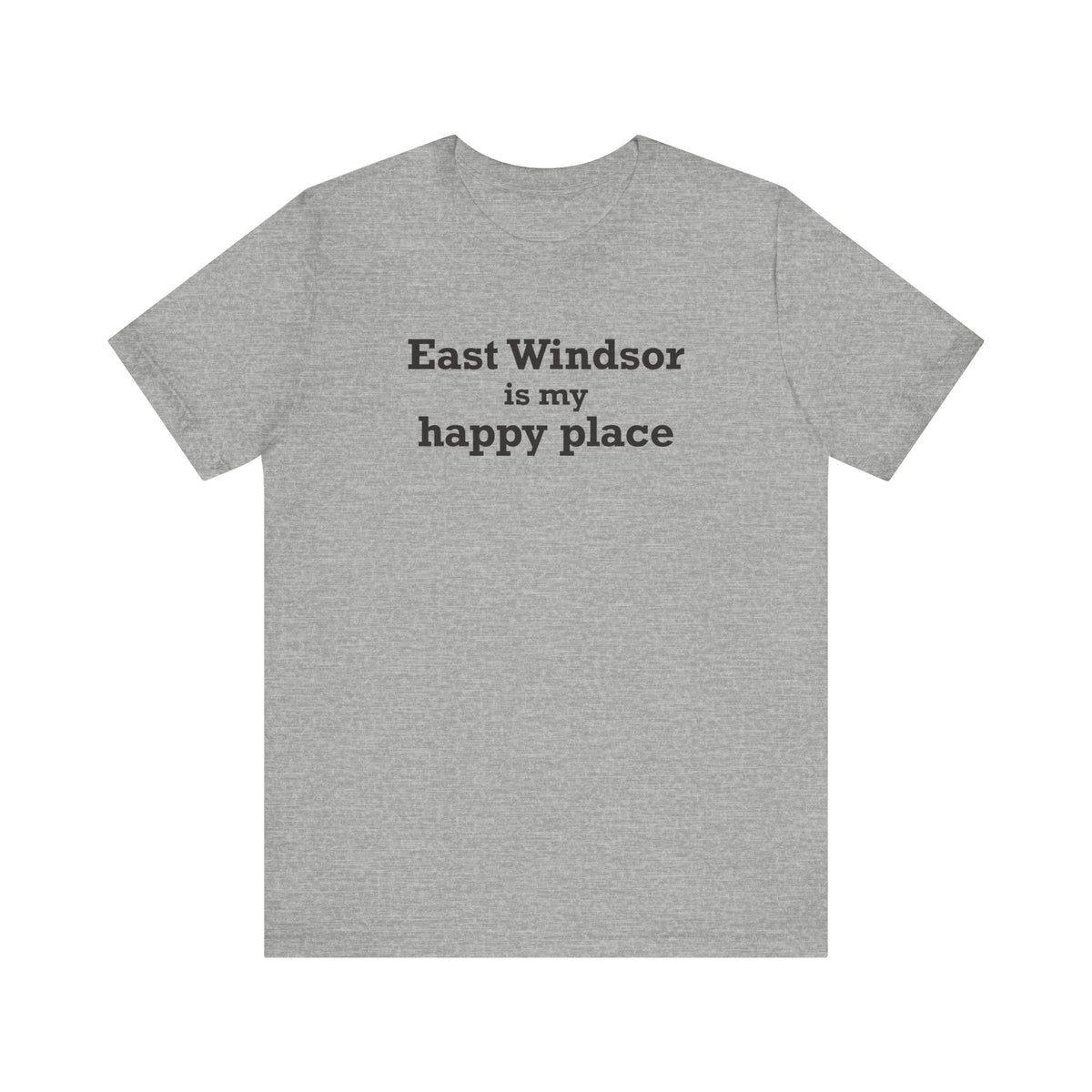 East Windsor is My Happy Place Unisex Jersey Short Sleeve T-Shirt
