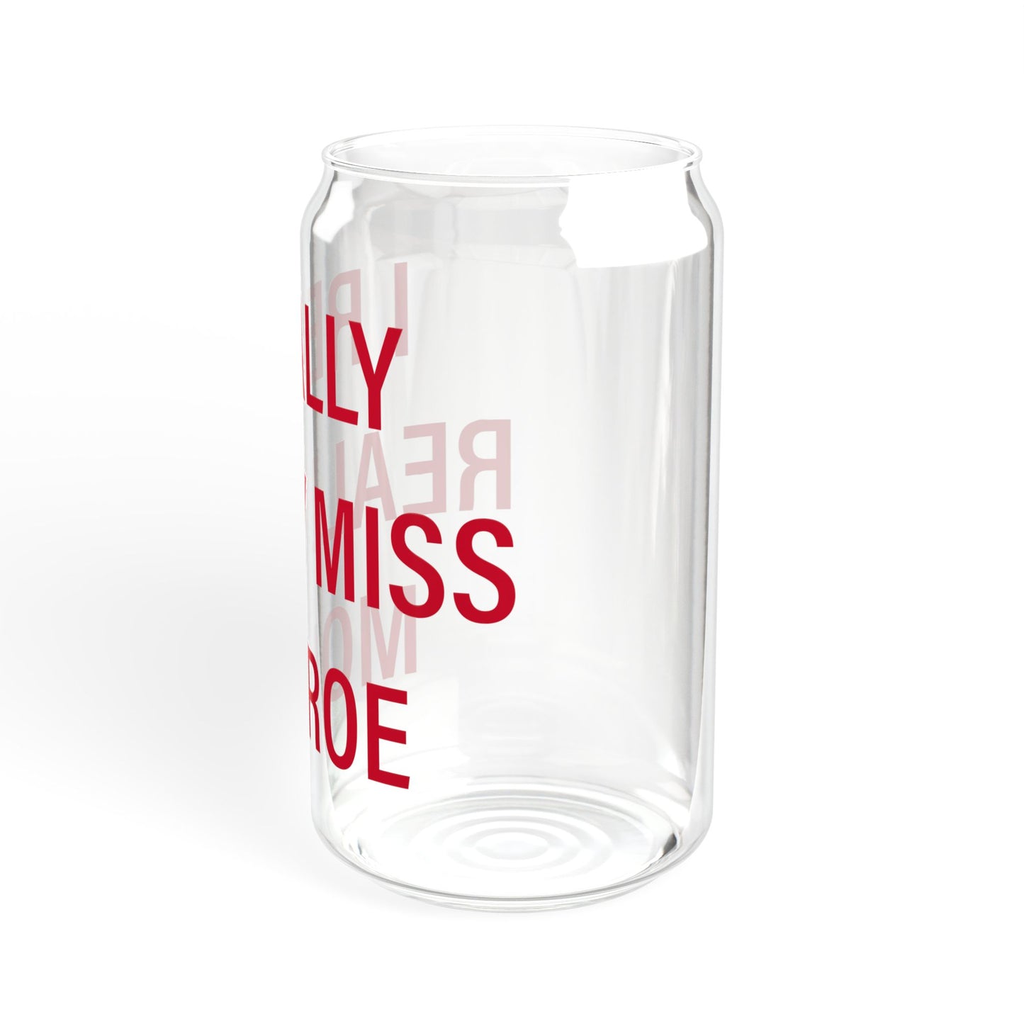 I Really Really Miss Monroe Sipper Glass, 16oz