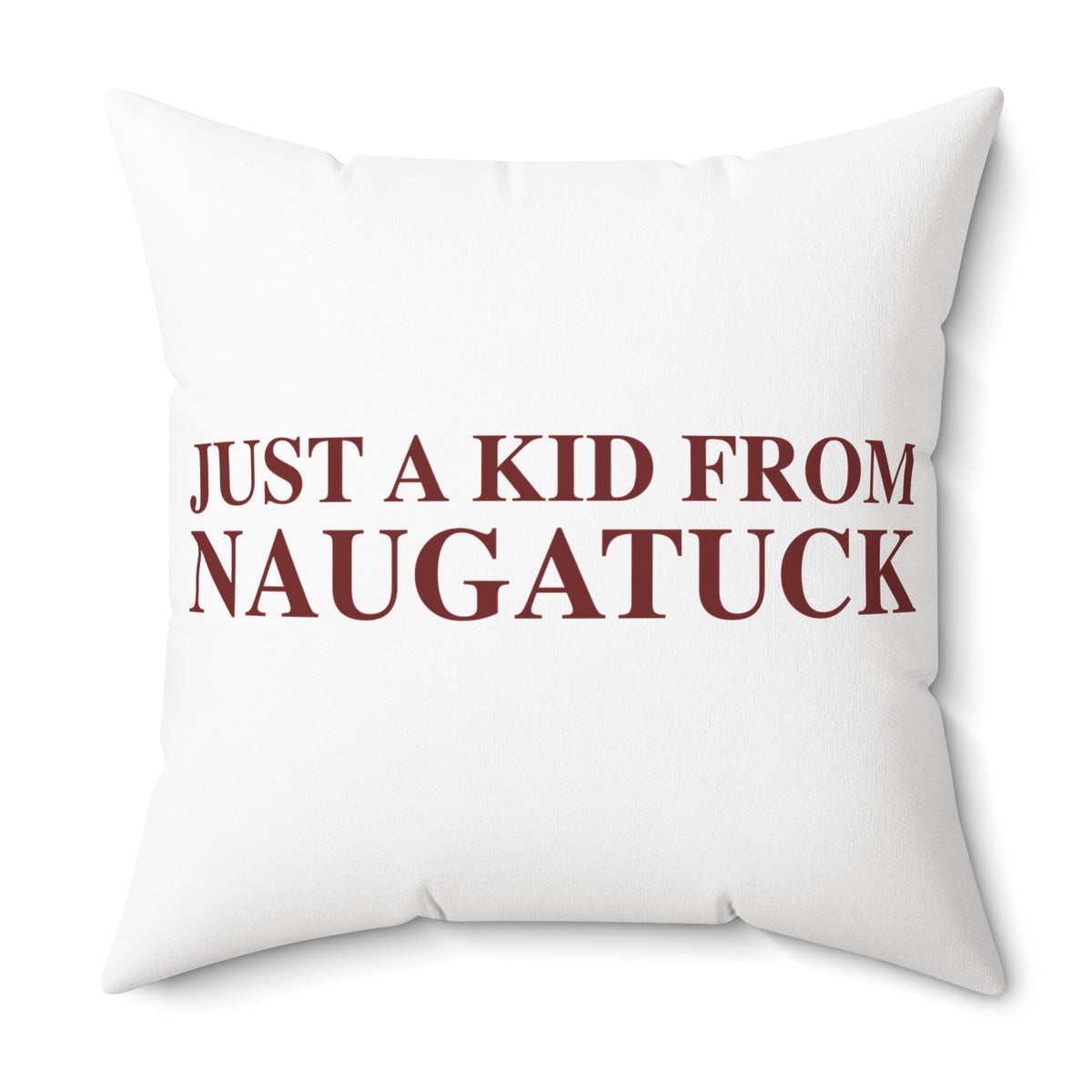 Just a kid from Naugatuck Polyester Square Pillow