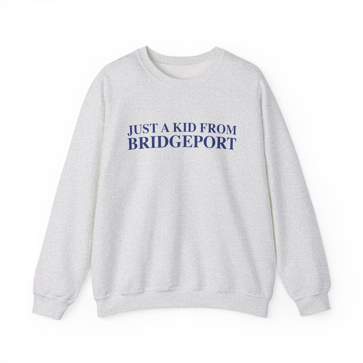 Just a kid from Bridgeport Unisex Heavy Blend™ Crewneck Sweatshirt