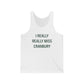 I Really Really Miss Cranbury Unisex Jersey Tank Top