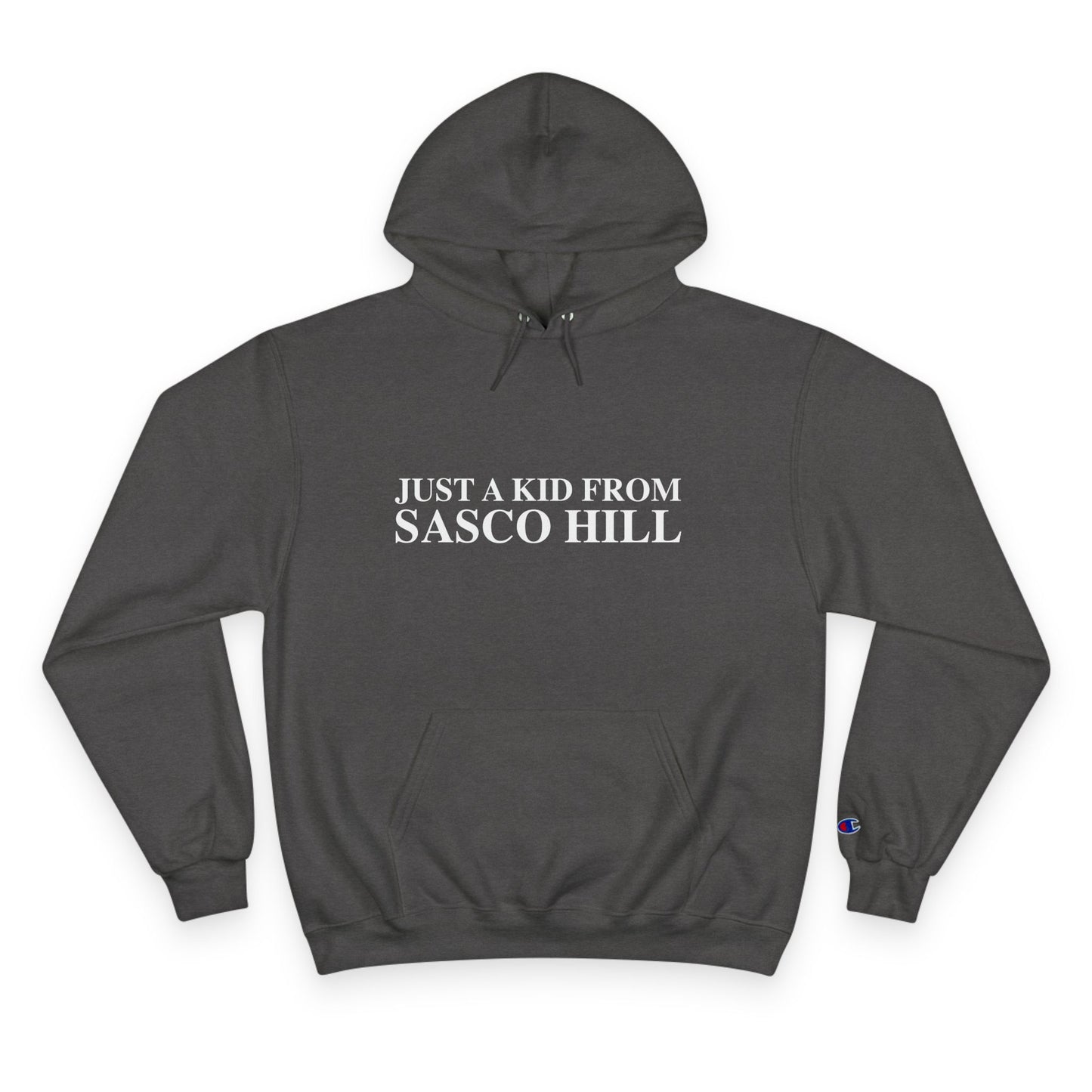 Just a kid from Sasco Hill Champion Hoodie
