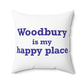 Woodbury is My Happy Place Polyester Square Pillow