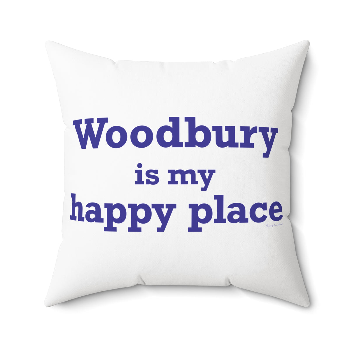 Woodbury is My Happy Place Polyester Square Pillow