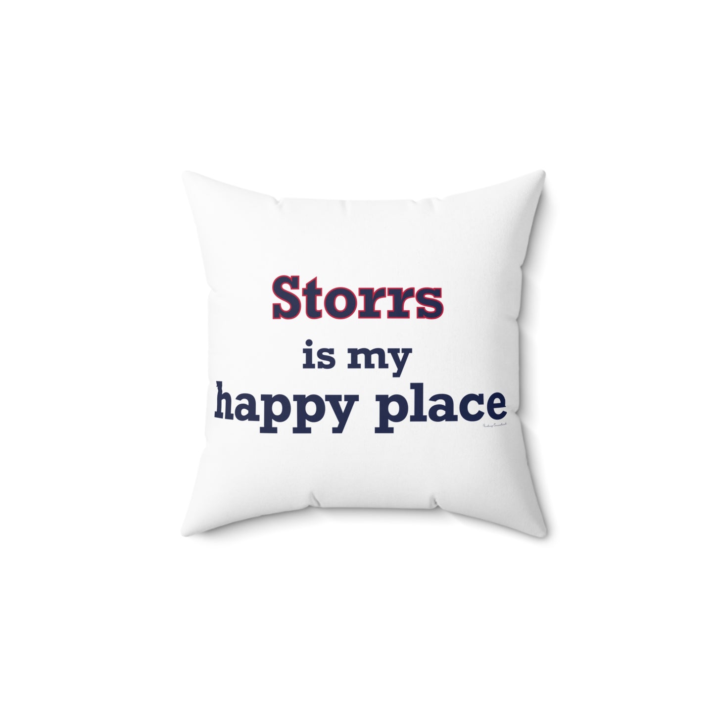 Storrs Is My Happy Place Spun Polyester Square Pillow