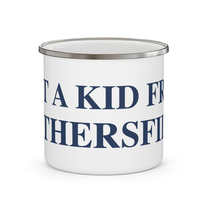 Just a kid from Wethersfield Enamel Camping Mug
