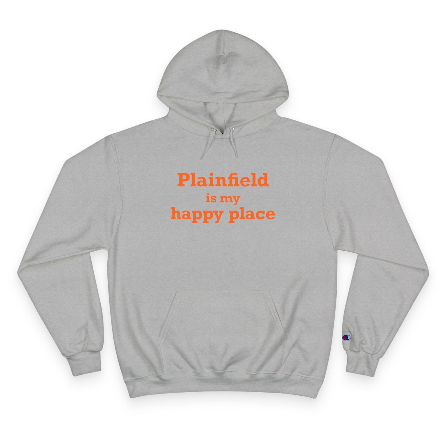 Plainfield is My Happy Place Champion Hoodie
