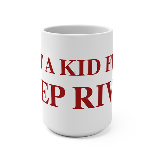 Just a kid from Deep River Mug 15oz