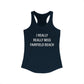 I Really Really Miss Fairfield Beach Women's Ideal Racerback Tank Top