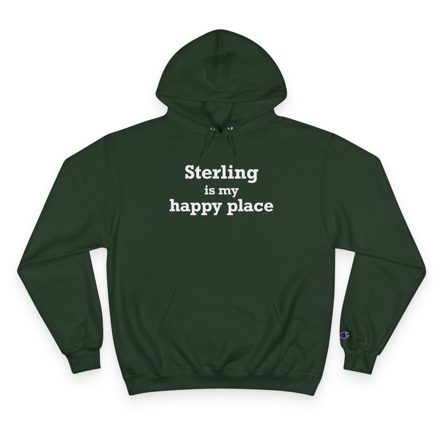 Sterling is My Happy Place Champion Hoodie