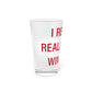 I Really Really Miss Windsor Pint Glass, 16oz