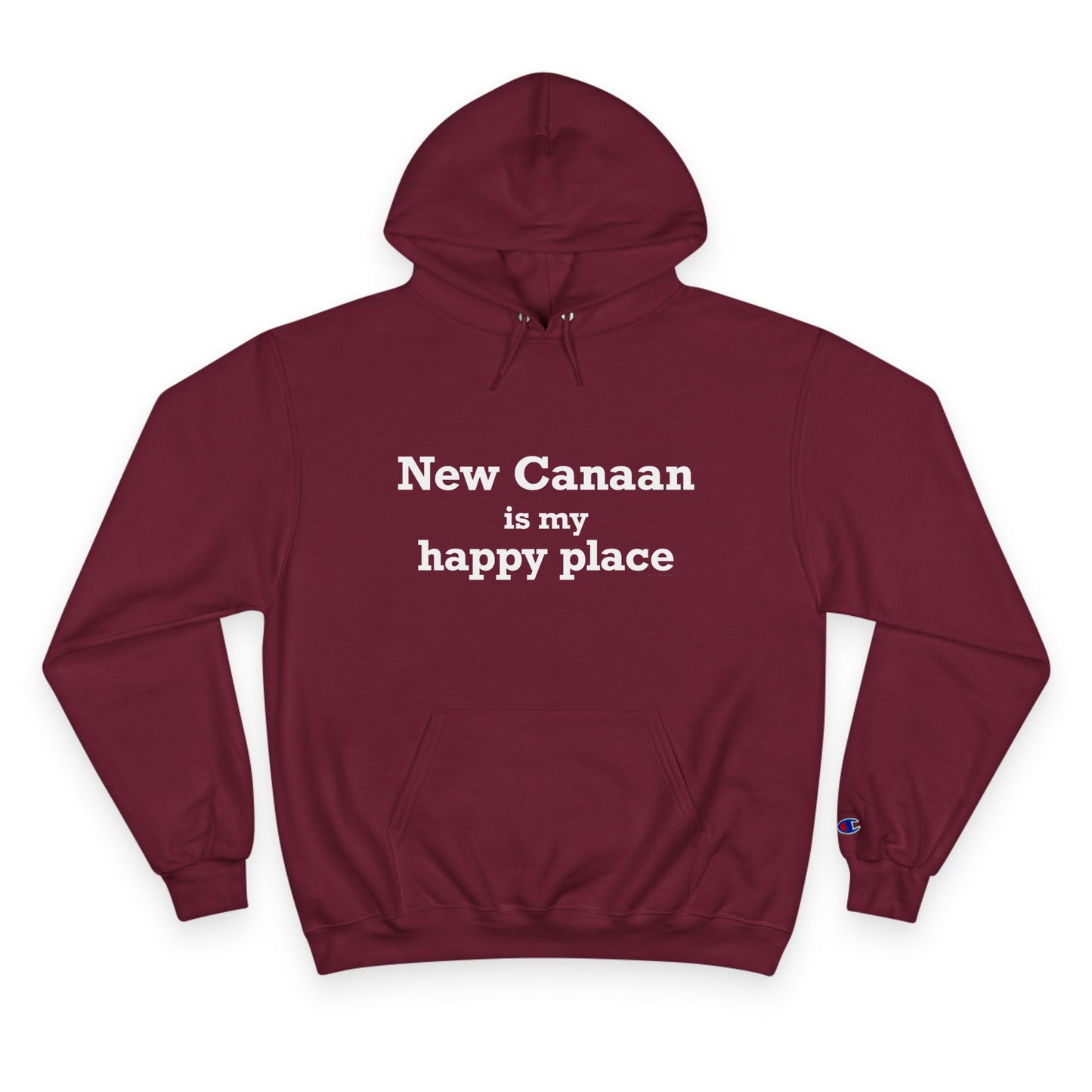 New Canaan Is My Happy Place Champion Hoodie