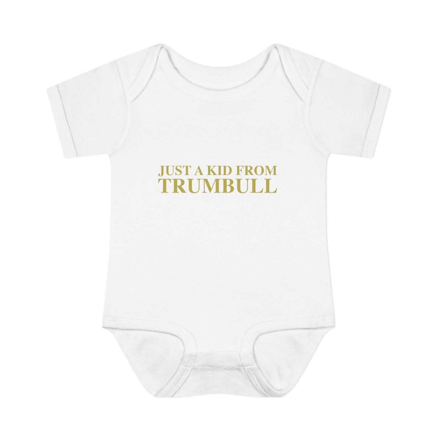 Just a kid from Trumbull  Infant Baby Rib Bodysuit