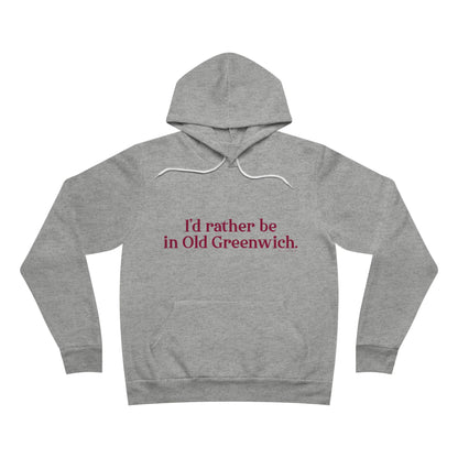 I’d rather be in Old Greenwich Unisex Sponge Fleece Pullover Hoodie