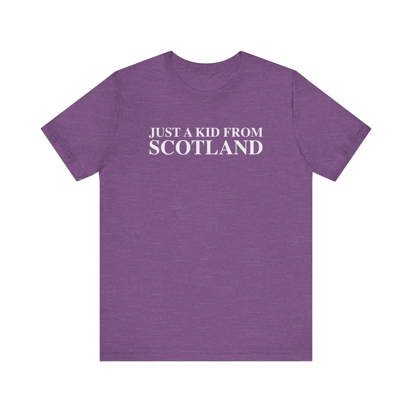 Just a kid from Scotland Unisex Jersey Short Sleeve T-Shirt