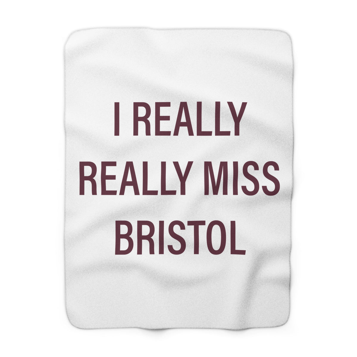 I Really Really Miss Bristol Fleece Blanket
