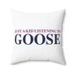Just a kid listening to Goose - Blue & Purple Spun Polyester Square Pillow