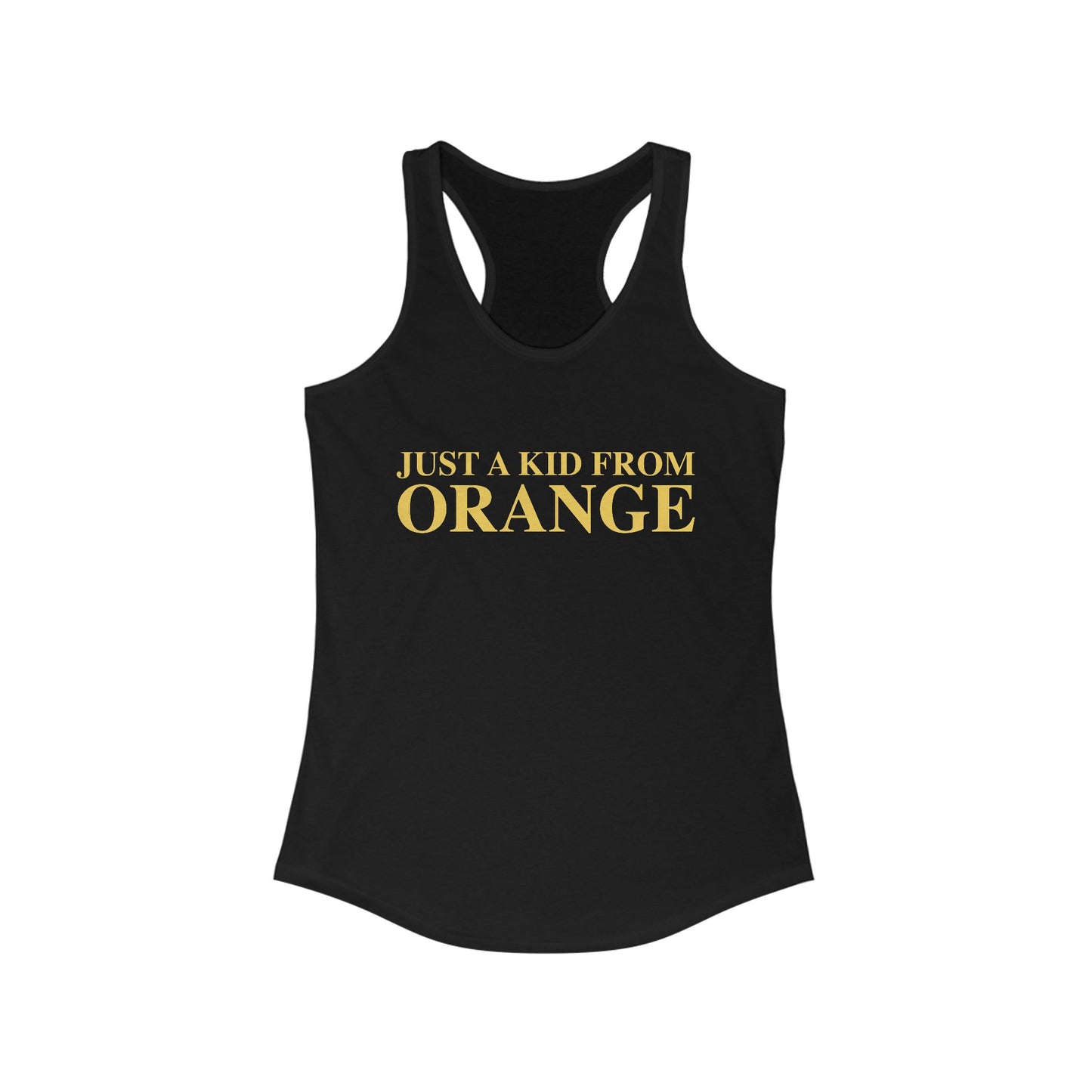 Just a kid from Orange Women's Ideal Racerback Tank Top
