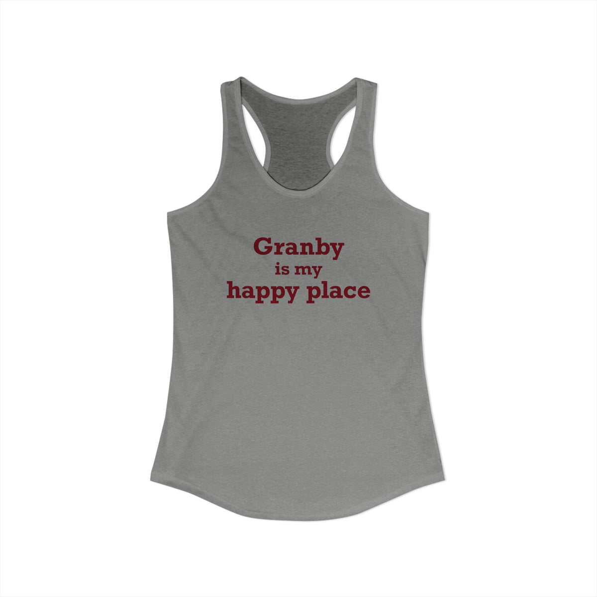 Granby is My Happy Place Women's Ideal Racerback Tank Top