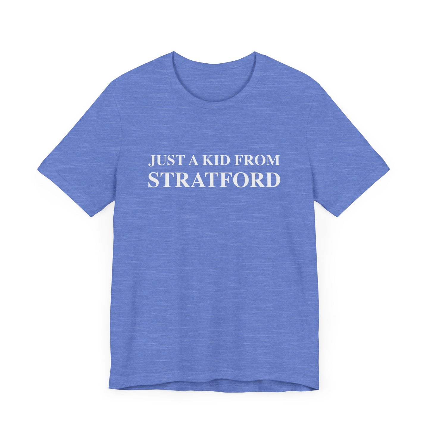 Just a kid from Stratford Unisex Jersey Short Sleeve Tee