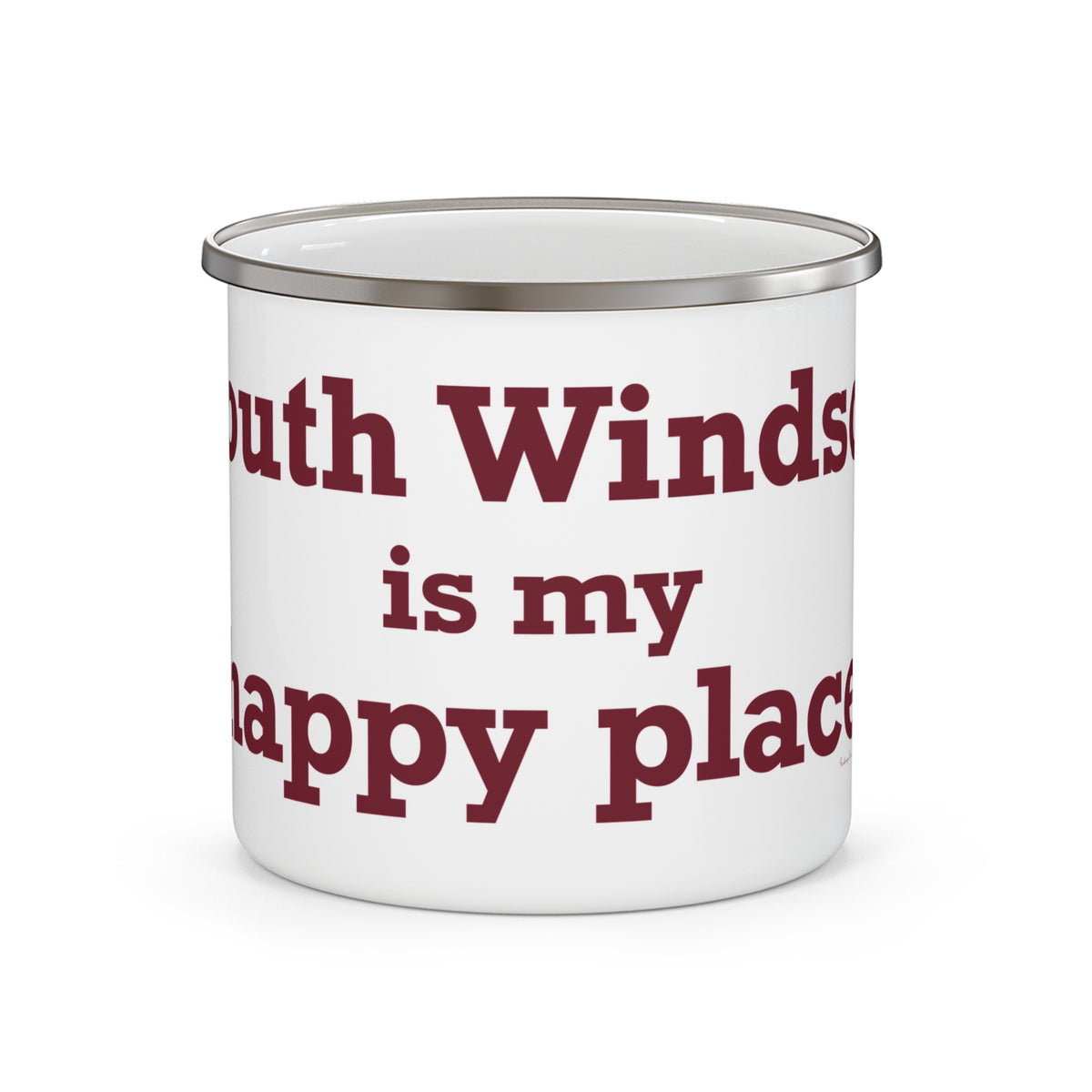 South Windsor is My Happy Place  Enamel Camping Mug