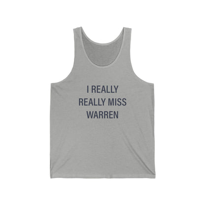 I Really Really Miss Warren Unisex Jersey Tank Top