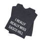 I Really Really Miss Sasco Hill Unisex Jersey Short Sleeve T-Shirt