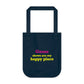 Goose Shows Are My Happy Place - Yellow & Pink Organic Canvas Tote Bag
