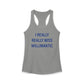 I Really Really Miss Willimantic Women's Ideal Racerback Tank Top