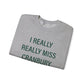 I Really Really Miss Cranbury Unisex Heavy Blend™ Crewneck Sweatshirt