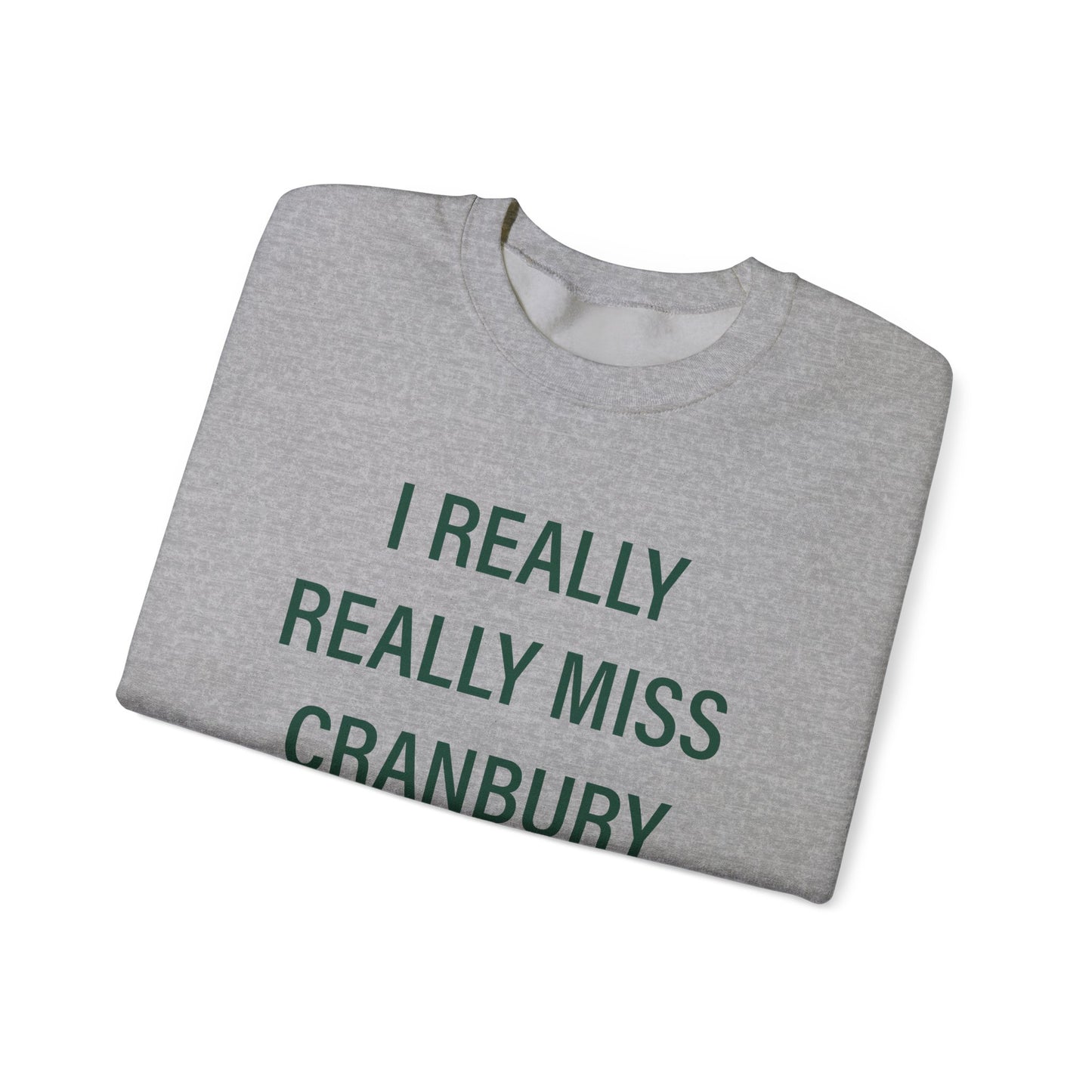 I Really Really Miss Cranbury Unisex Heavy Blend™ Crewneck Sweatshirt