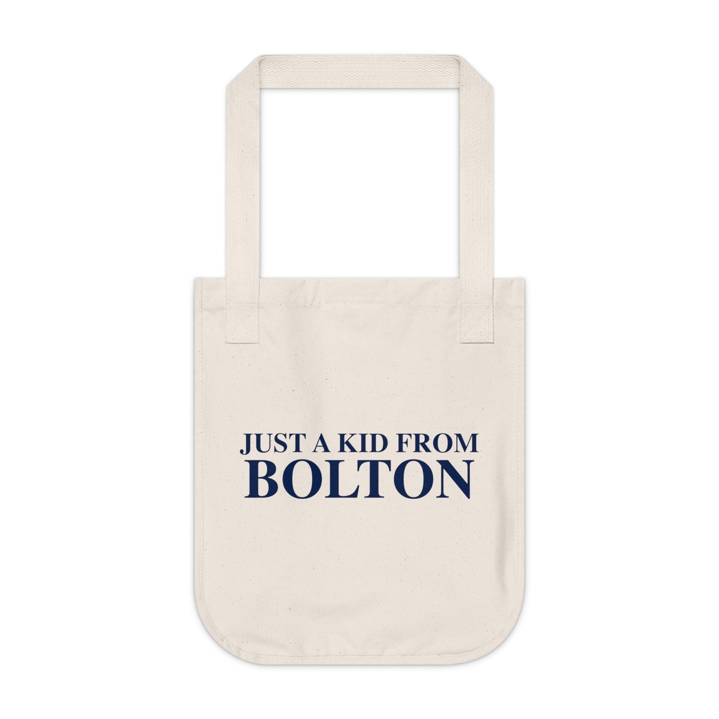 Just a kid from Bolton Organic Canvas Tote Bag