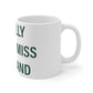 I Really Really Miss Scotland Mug 11oz