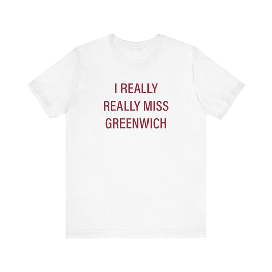 I Really Really Miss Greenwich Unisex Jersey Short Sleeve T-Shirt