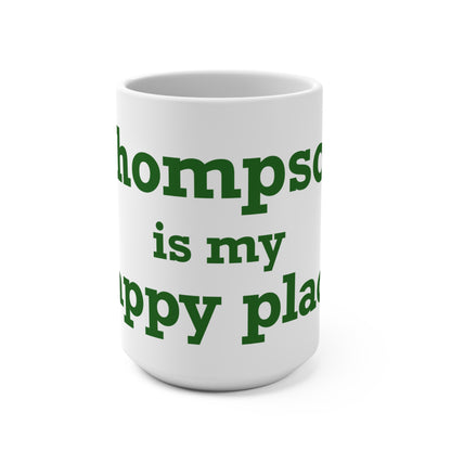 Thompson Is My Happy Place Mug 15oz