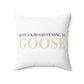 Just a kid listening to Goose - Cream & Purple Spun Polyester Square Pillow
