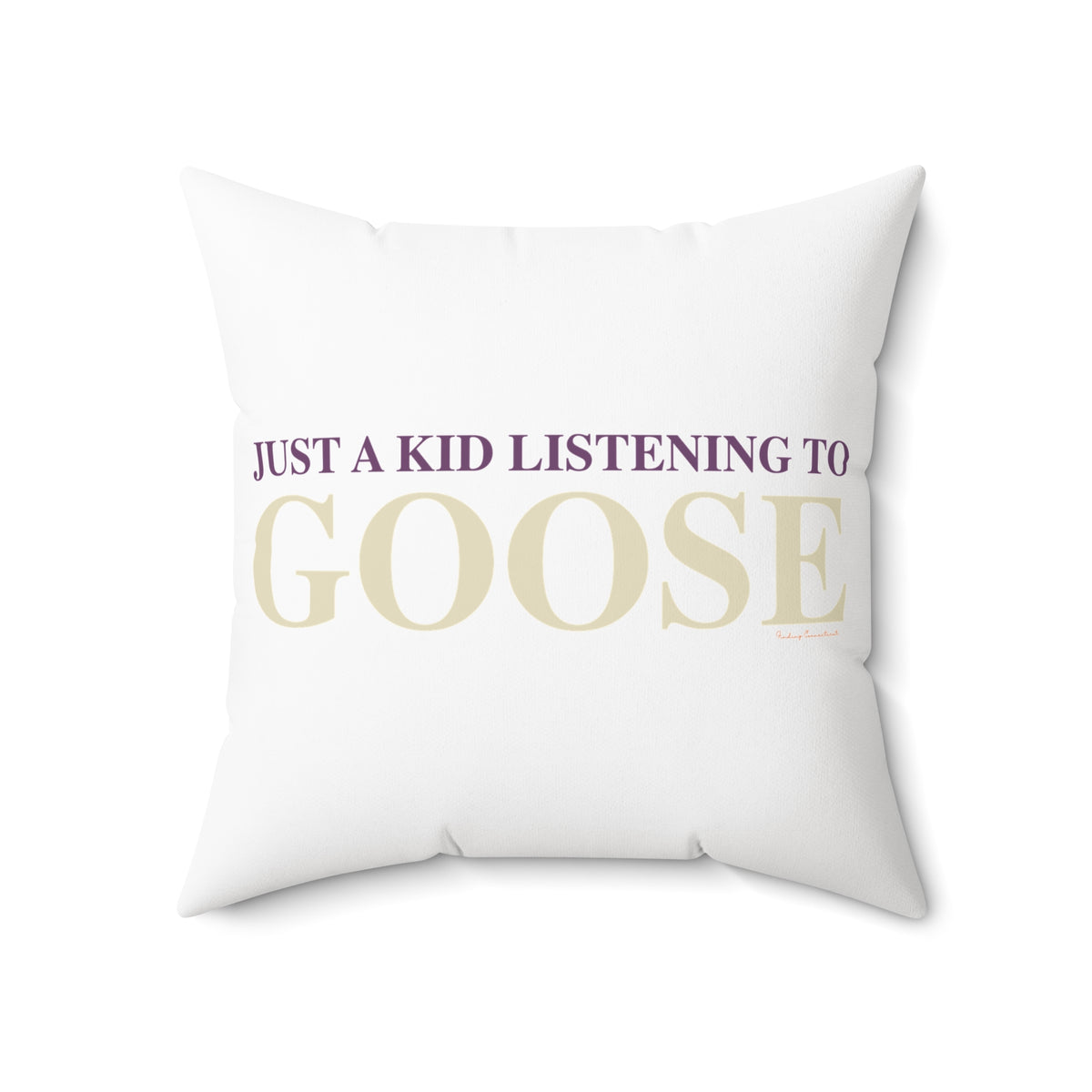 Just a kid listening to Goose - Cream & Purple Spun Polyester Square Pillow