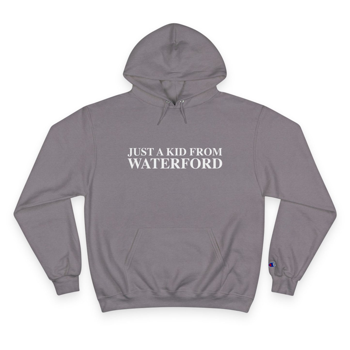 Just a kid from Waterford Champion Hoodie