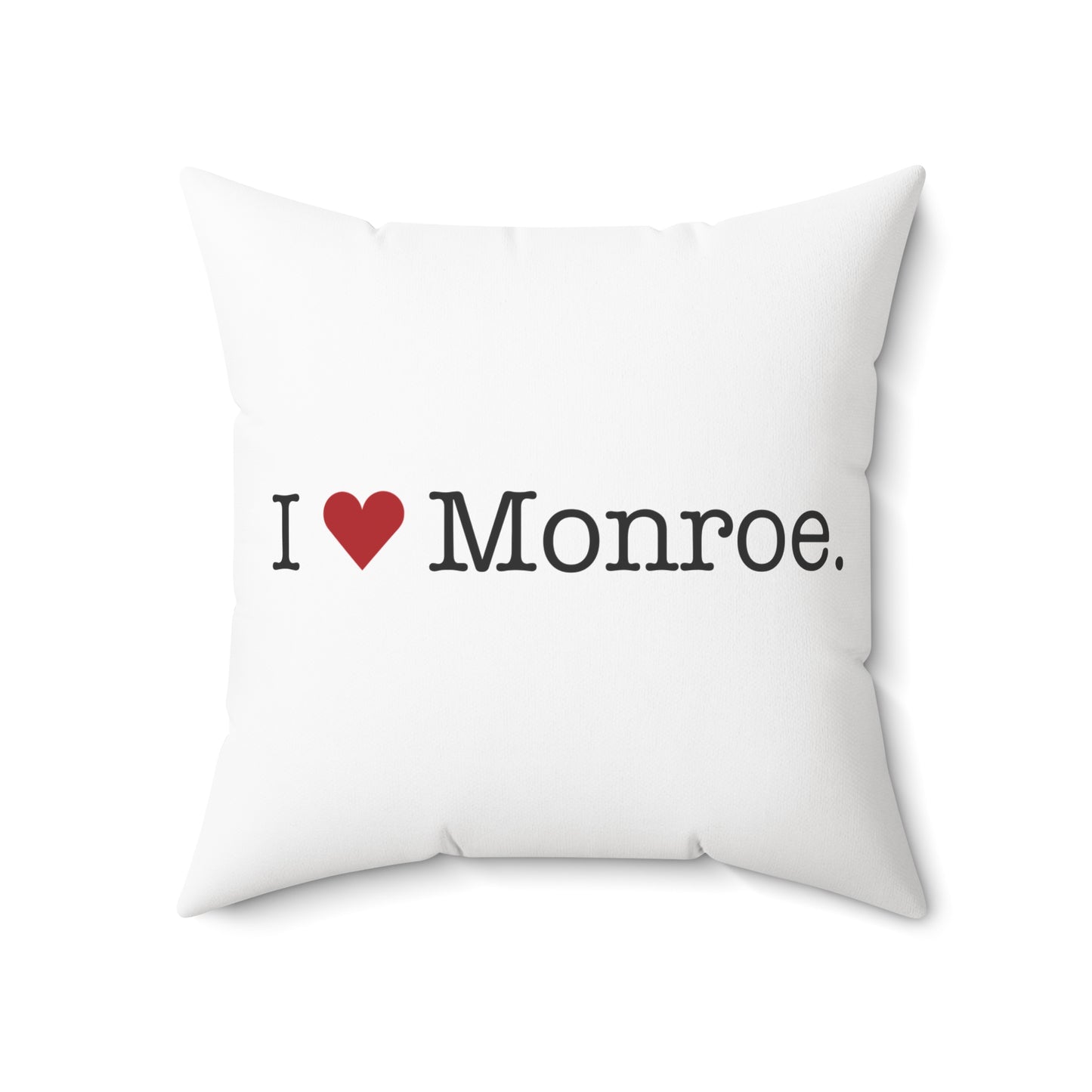 I Heart Monroe. Spun Polyester Square Pillow