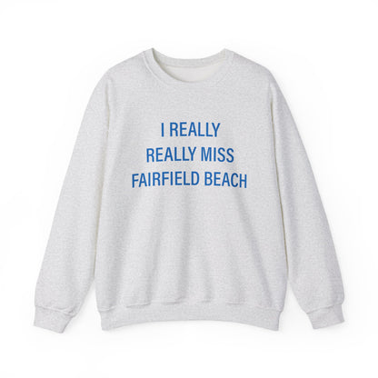 I Really Really Miss Fairfield Beach Unisex Heavy Blend™ Crewneck Sweatshirt