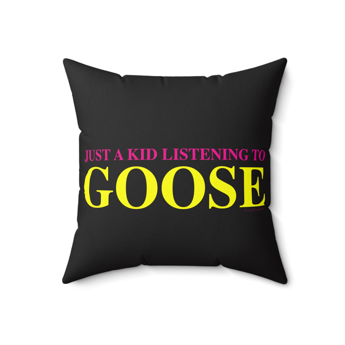 Just a kid listening to Goose - Yellow & Pink Polyester Square Pillow