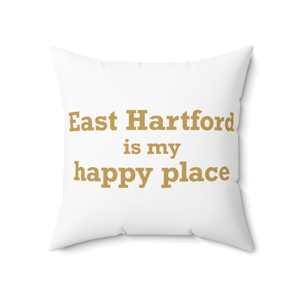 East Hartford is My Happy Place Polyester Square Pillow