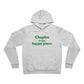 Chaplin is My Happy Place Unisex Sponge Fleece Pullover Hoodie