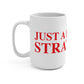 Just a kid from Stratfield Mug 15oz