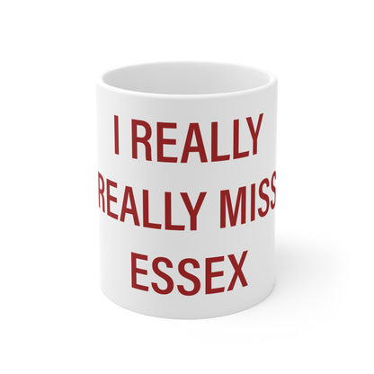 I Really Really Miss Essex Mug 11oz