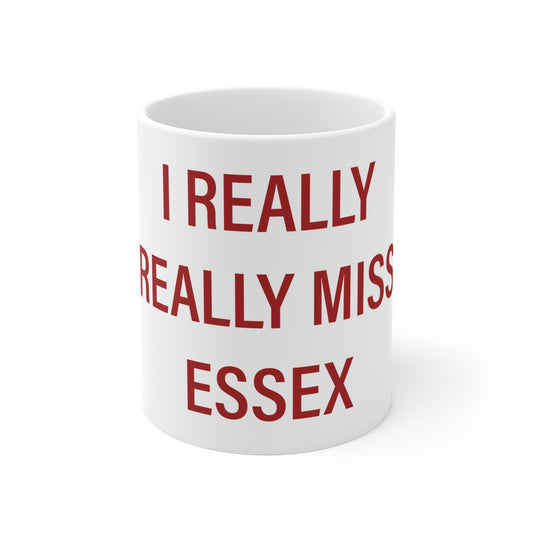 I Really Really Miss Essex Mug 11oz