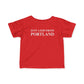 Just a kid from Portland Infant Fine Jersey T-Shirt